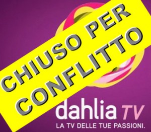 dahlia tv chiusa